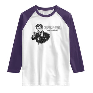 John F. Kennedy President Quote Raglan Shirt If Not Us Who If Not Now When TS14 White Purple Print Your Wear