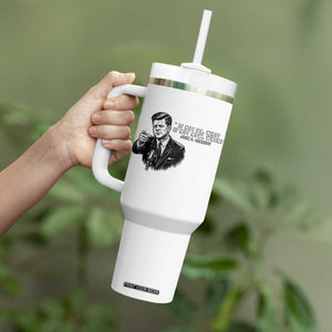 John F. Kennedy President Quote Tumbler With Handle If Not Us Who If Not Now When TS14 Print Your Wear