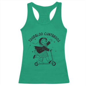 Toodaloo Cuntaroos Racerback Tank Top Funny Roller Girl Sarcastic TS14 Irish Green Print Your Wear