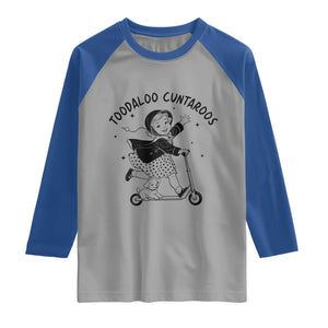 Toodaloo Cuntaroos Raglan Shirt Funny Roller Girl Sarcastic TS14 Sport Gray Royal Print Your Wear