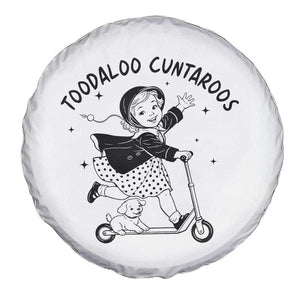 Toodaloo Cuntaroos Spare Tire Cover Funny Roller Girl Sarcastic TS14 Print Your Wear