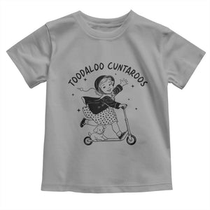 Toodaloo Cuntaroos Toddler T Shirt Funny Roller Girl Sarcastic TS14 Sport Gray Print Your Wear