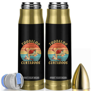 Toodaloo Cuntaroos Bullet Tumbler Funny Sarcastic Goodbye Humor TS14 Black Print Your Wear