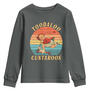 Toodaloo Cuntaroos Youth Sweatshirt Funny Sarcastic Goodbye Humor TS14 Dark Heather Print Your Wear