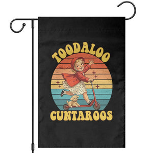 Toodaloo Cuntaroos Garden Flag Funny Roller Sassy Girl Sarcastic Humor TS14 Black Print Your Wear
