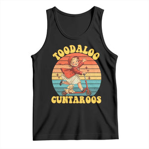Toodaloo Cuntaroos Tank Top Funny Roller Sassy Girl Sarcastic Humor TS14 Black Print Your Wear