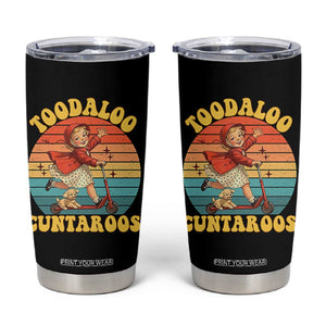 Toodaloo Cuntaroos Tumbler Cup Funny Roller Sassy Girl Sarcastic Humor TS14 Black Print Your Wear