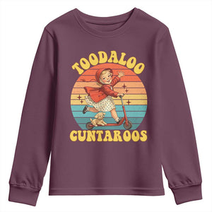 Toodaloo Cuntaroos Youth Sweatshirt Funny Roller Sassy Girl Sarcastic Humor TS14 Maroon Print Your Wear