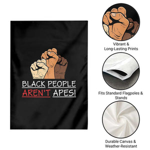 Black People Aren't Apes Garden Flag Anti-Racist Statement TS14 Print Your Wear