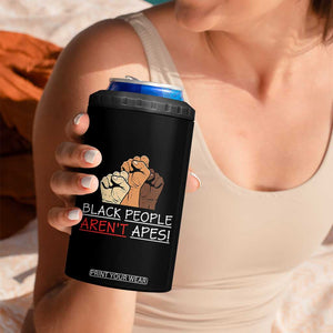Black People Aren't Apes 4 in 1 Can Cooler Tumbler Anti-Racist Statement TS14 Print Your Wear
