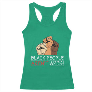 Black People Aren't Apes Racerback Tank Top Anti-Racist Statement TS14 Irish Green Print Your Wear