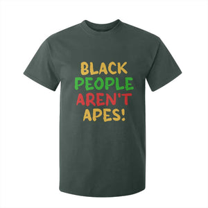 Black People Aren't Apes T Shirt For Kid Anti Racist Protest TS14 Dark Forest Green Print Your Wear
