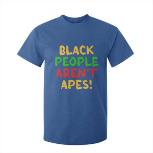 Black People Aren't Apes T Shirt For Kid Anti Racist Protest TS14 Royal Blue Print Your Wear