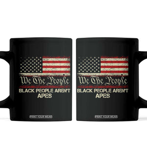 Black People Aren't Apes Coffee Mug We The People Anti Racist Protest TS14 Black Print Your Wear