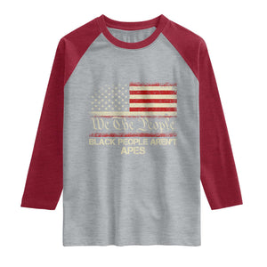 Black People Aren't Apes Raglan Shirt We The People Anti Racist Protest TS14 Heather Gray Heather Red Print Your Wear