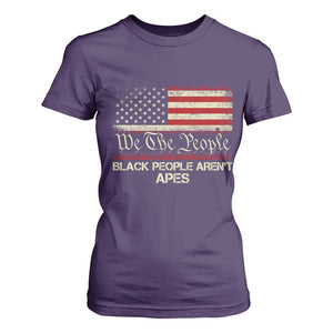 Black People Aren't Apes T Shirt For Women We The People Anti Racist Protest TS14 Purple Print Your Wear