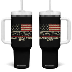 Black People Aren't Apes Tumbler With Handle We The People Anti Racist Protest TS14 One Size: 40 oz Black Print Your Wear
