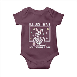 Funny Easter Skeleton Baby Onesie I'll Just Wait Until The Hunt Is Over TS14 Maroon Print Your Wear