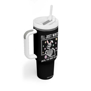 Funny Easter Skeleton Tumbler With Handle I'll Just Wait Until The Hunt Is Over TS14 Print Your Wear