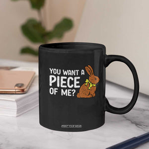 You Want A Piece Of Me Coffee Mug Funny Easter Chocolate Bunny TS14 Print Your Wear