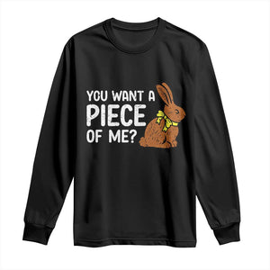 You Want A Piece Of Me Long Sleeve Shirt Funny Easter Chocolate Bunny TS14 Black Print Your Wear