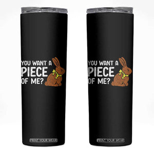 You Want A Piece Of Me Skinny Tumbler Funny Easter Chocolate Bunny TS14 Black Print Your Wear