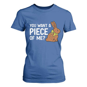 You Want A Piece Of Me T Shirt For Women Funny Easter Chocolate Bunny TS14 Royal Blue Print Your Wear