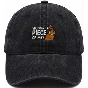 You Want A Piece Of Me Washed Cotton Baseball Cap Funny Easter Chocolate Bunny TS14 Washed Cap Universal Fit Black Print Your Wear