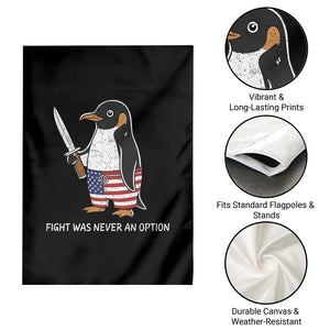 Flight was Never an Option Garden Flag Funny Penguin Knife Sarcastic American Flag