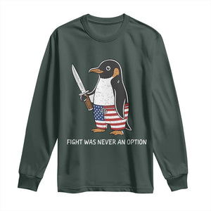 Flight was Never an Option Long Sleeve Shirt Funny Penguin Knife Sarcastic American Flag