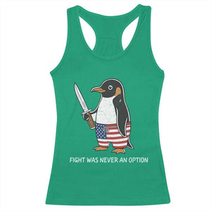 Flight was Never an Option Racerback Tank Top Funny Penguin Knife Sarcastic American Flag