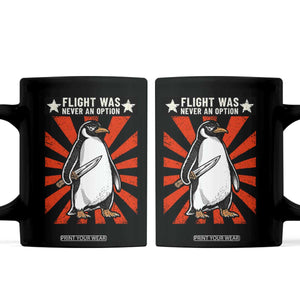 Flight was Never an Option Coffee Mug Funny Penguin Knife Sarcastic