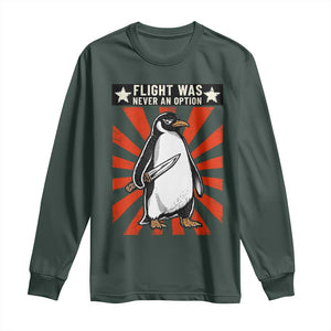 Flight was Never an Option Long Sleeve Shirt Funny Penguin Knife Sarcastic