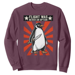 Flight was Never an Option Sweatshirt Funny Penguin Knife Sarcastic