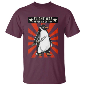 Flight was Never an Option T Shirt Funny Penguin Knife Sarcastic