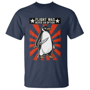 Flight was Never an Option T Shirt Funny Penguin Knife Sarcastic