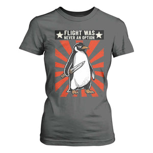 Flight was Never an Option T Shirt For Women Funny Penguin Knife Sarcastic