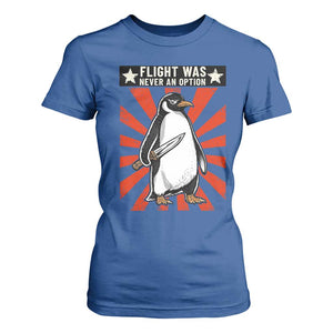Flight was Never an Option T Shirt For Women Funny Penguin Knife Sarcastic