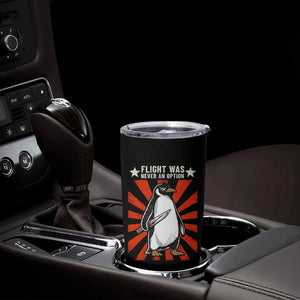Flight was Never an Option Tumbler Cup Funny Penguin Knife Sarcastic