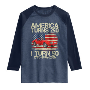 America Turns 250 I Turn 50 1976 50th Birthday Raglan Shirt Sports Car Retro Americana