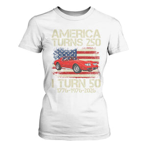 America Turns 250 I Turn 50 1976 50th Birthday T Shirt For Women Sports Car Retro Americana