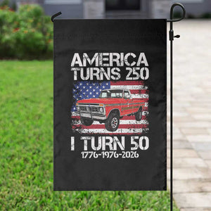 America Turns 250 I Turn 50 1976 50th Birthday Garden Flag Vintage Classic Original American Old Pickup Truck TS14 Print Your Wear