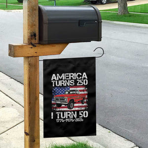 America Turns 250 I Turn 50 1976 50th Birthday Garden Flag Vintage Classic Original American Old Pickup Truck TS14 Print Your Wear