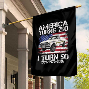 America Turns 250 I Turn 50 1976 50th Birthday Garden Flag Vintage Classic Original American Old Pickup Truck