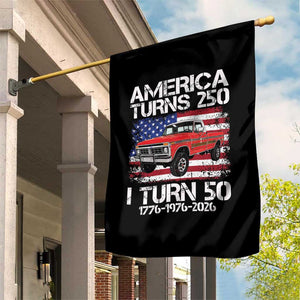 America Turns 250 I Turn 50 1976 50th Birthday Garden Flag Vintage Classic Original American Old Pickup Truck TS14 Print Your Wear