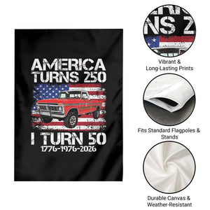 America Turns 250 I Turn 50 1976 50th Birthday Garden Flag Vintage Classic Original American Old Pickup Truck TS14 Print Your Wear