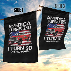 America Turns 250 I Turn 50 1976 50th Birthday Garden Flag Vintage Classic Original American Old Pickup Truck TS14 Print Your Wear
