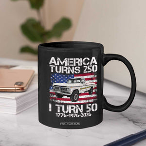 America Turns 250 I Turn 50 1976 50th Birthday Coffee Mug Vintage Classic Original American Old Pickup Truck TS14 Print Your Wear