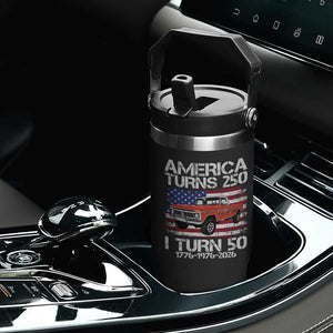 America Turns 250 I Turn 50 1976 50th Birthday Flip Straw Tumbler Vintage Classic Original American Old Pickup Truck TS14 Print Your Wear
