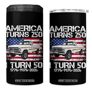 America Turns 250 I Turn 50 1976 50th Birthday 4 in 1 Can Cooler Tumbler Vintage Classic Original American Old Pickup Truck TS14 One Size: 16 oz Black Print Your Wear